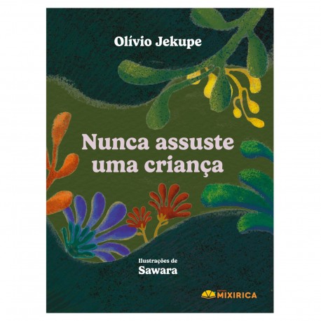 Nunca assuste uma criança