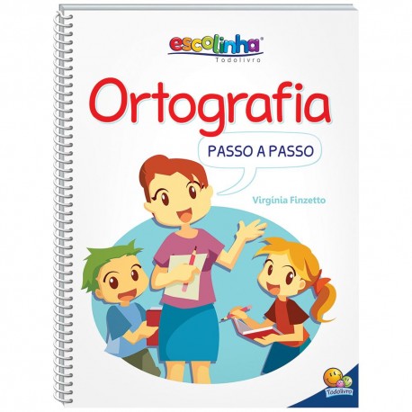 Ortografia passo a passo (Escolinha Todolivro)