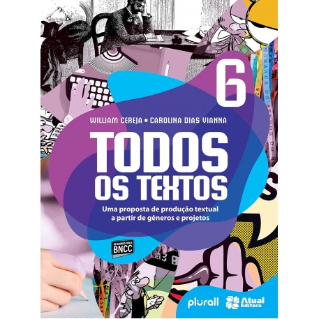 Todos os textos - 6º ano Uma proposta de produção textual a partir de gêneros e projetos
