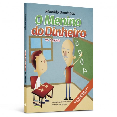 O menino do dinheiro - Vai à escola